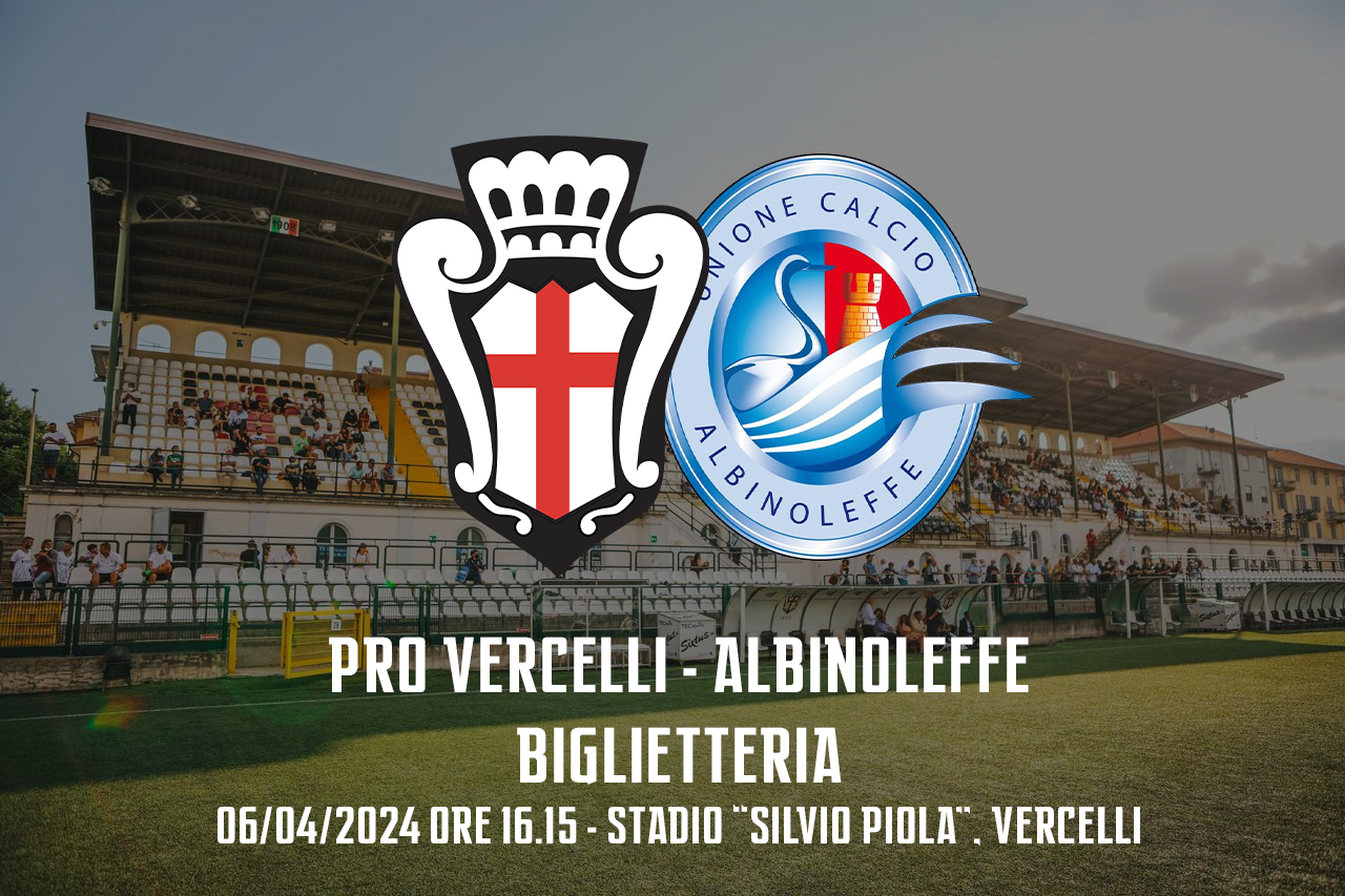 Pro Vercelli - Albinoleffe | Biglietteria