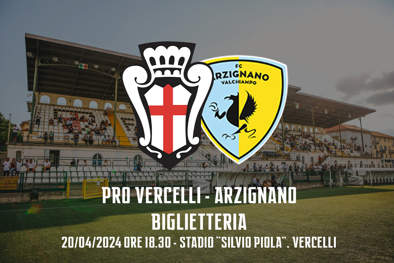 Pro Vercelli - Arzignano | Biglietteria