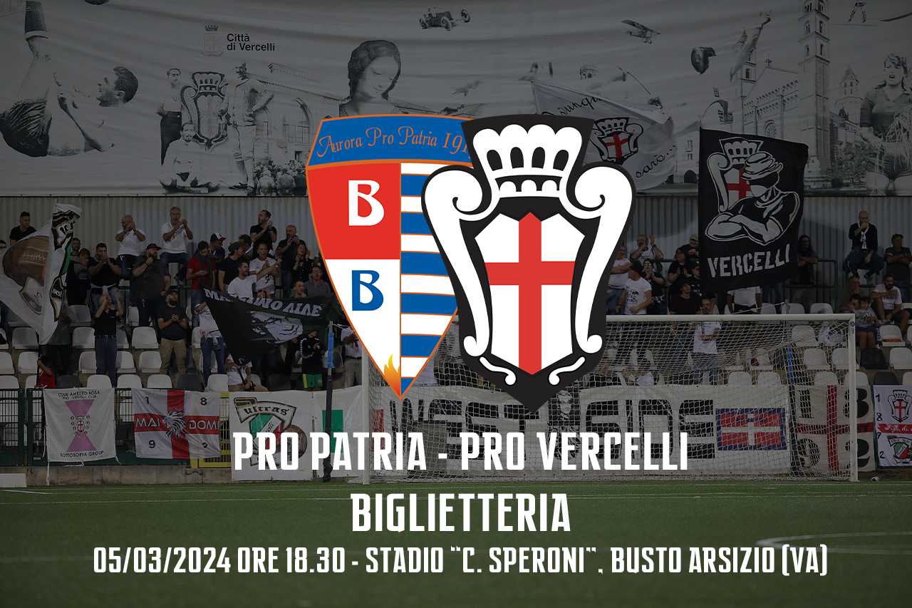 Pro Patria - Pro Vercelli | Biglietteria