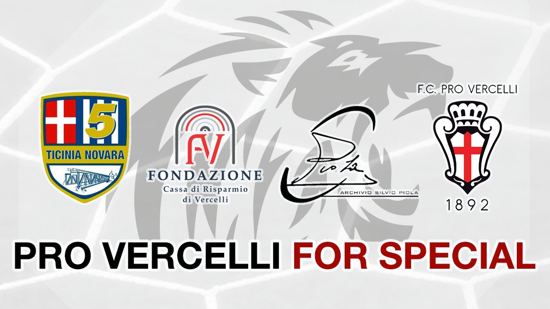 PRO VERCELLI FOR SPECIAL